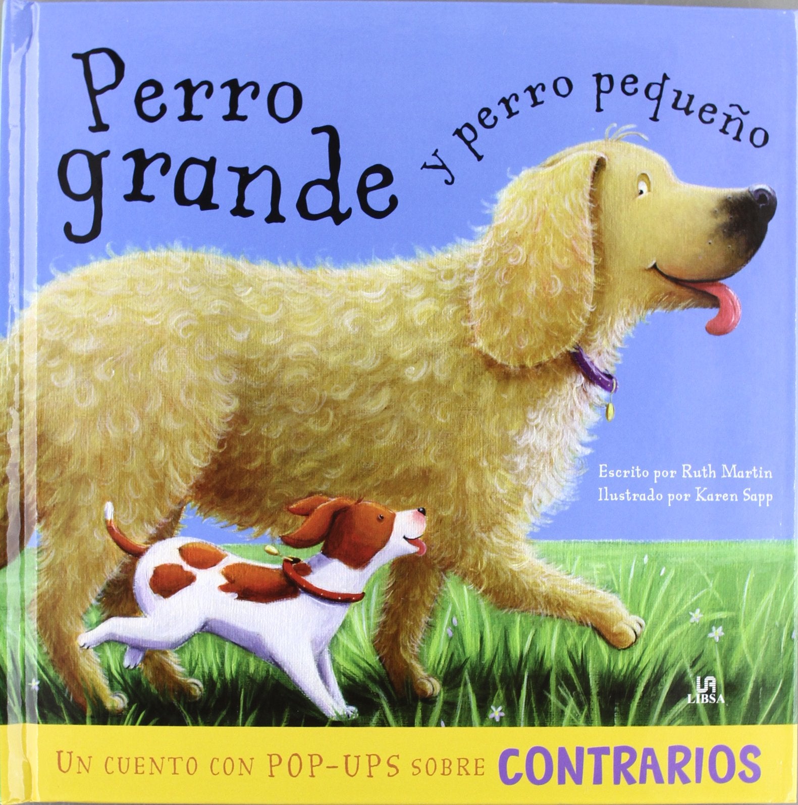 Perro Grande y Perro Pequeño: Un Cuento con Pop-Ups Sobre Contrarios book