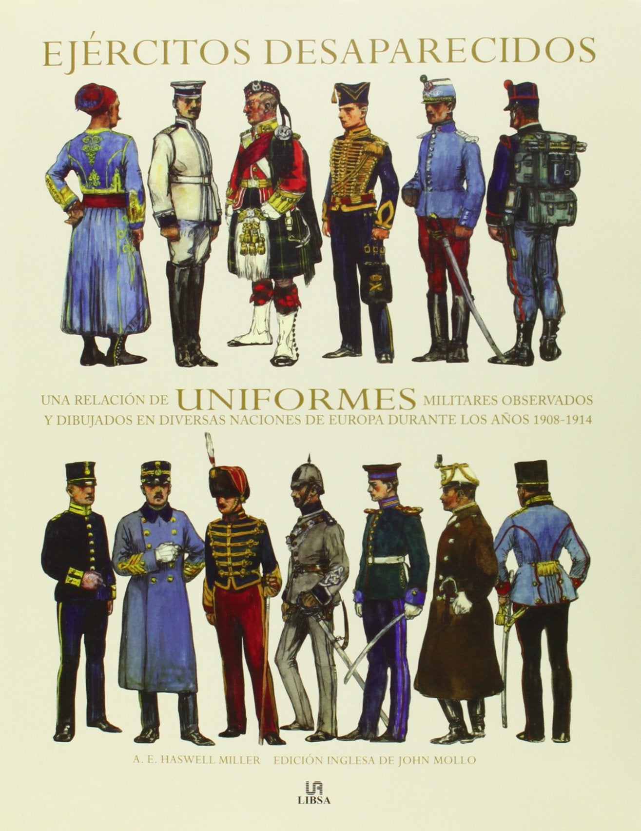 Ejercitos desaparecidos: Una Relación de Uniformes Militares Observados y Dibujados en Diversas Naciones de Europa Durante los Años 1908-1914 (Guerreros del Mundo, Band 1) Contemporary literature Books