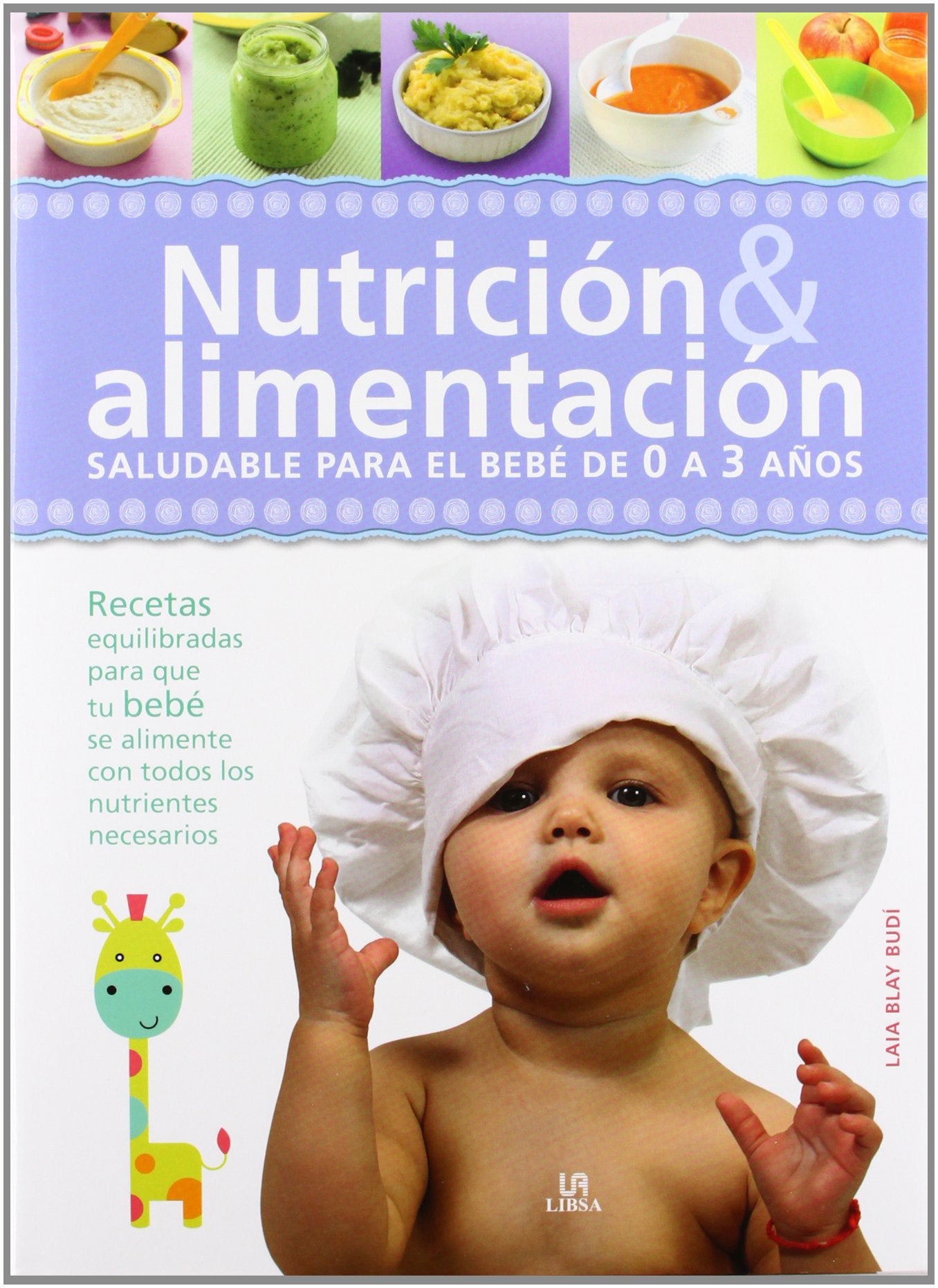 Nutrición & alimentación saludable para el bebé: Saludable para el Bebé de 0 a 3 Años (Baby, Band 2) Parents & Children
