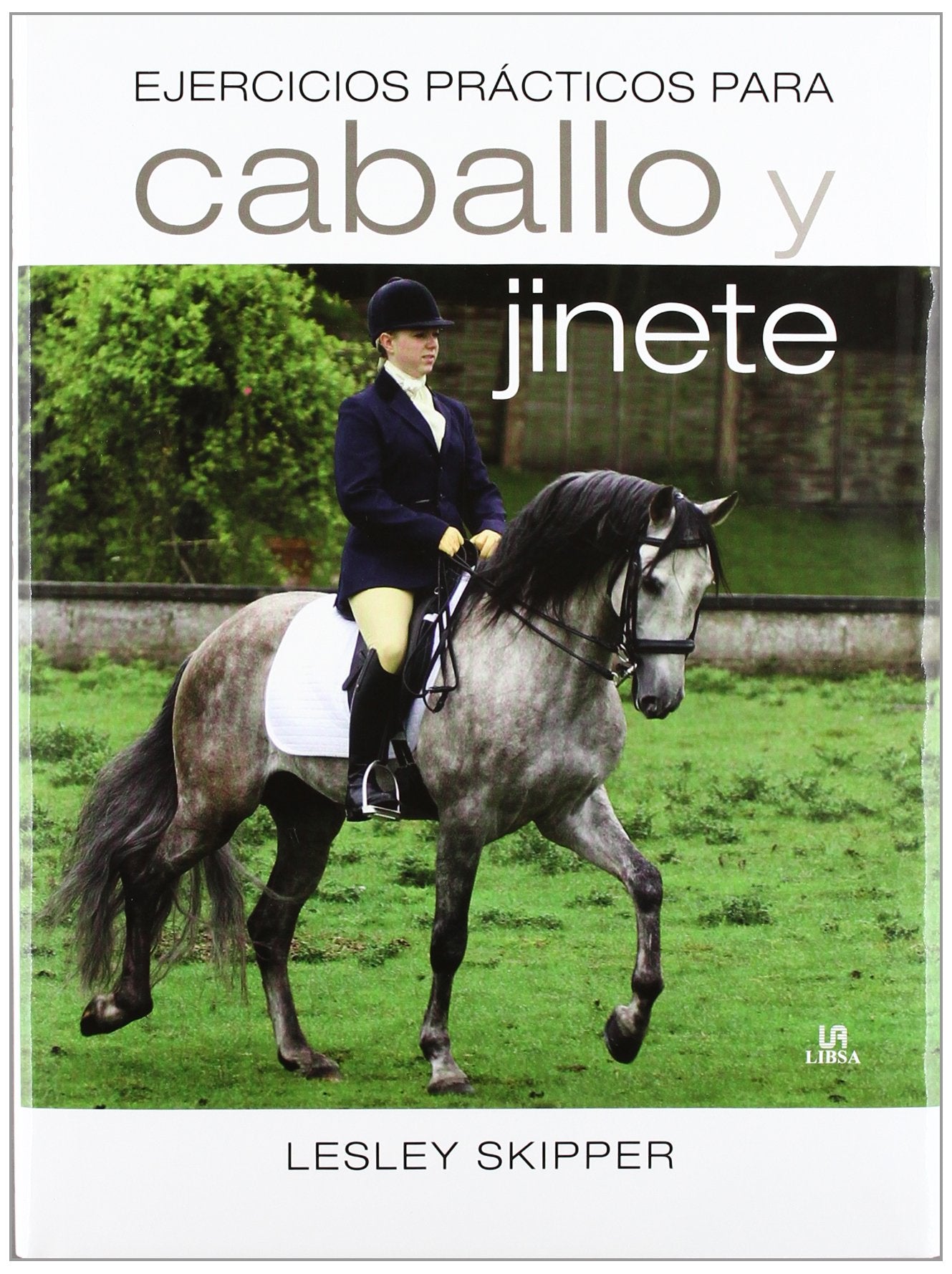 Ejercicios prácticos para caballo y jinete / Exercises school for horse and rider book