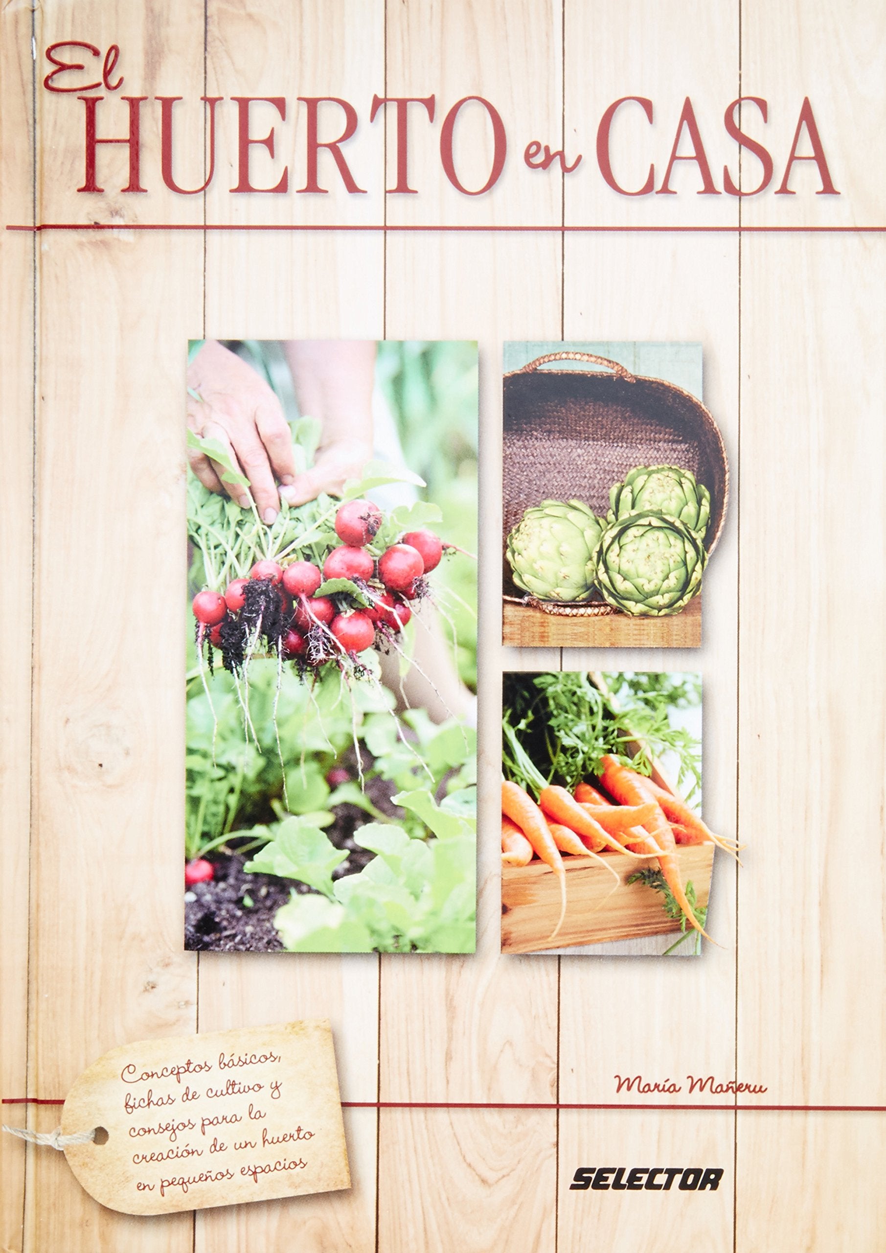 El huerto en casa / The home vegetable garden book