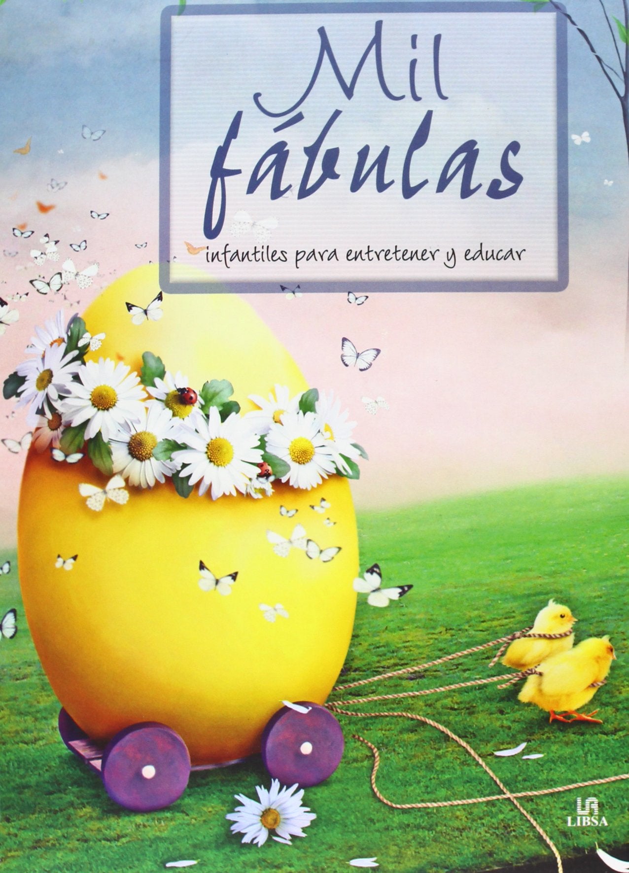 Mil fábulas infantiles para entretener y educar / 1000 fables to entertain and educate children book
