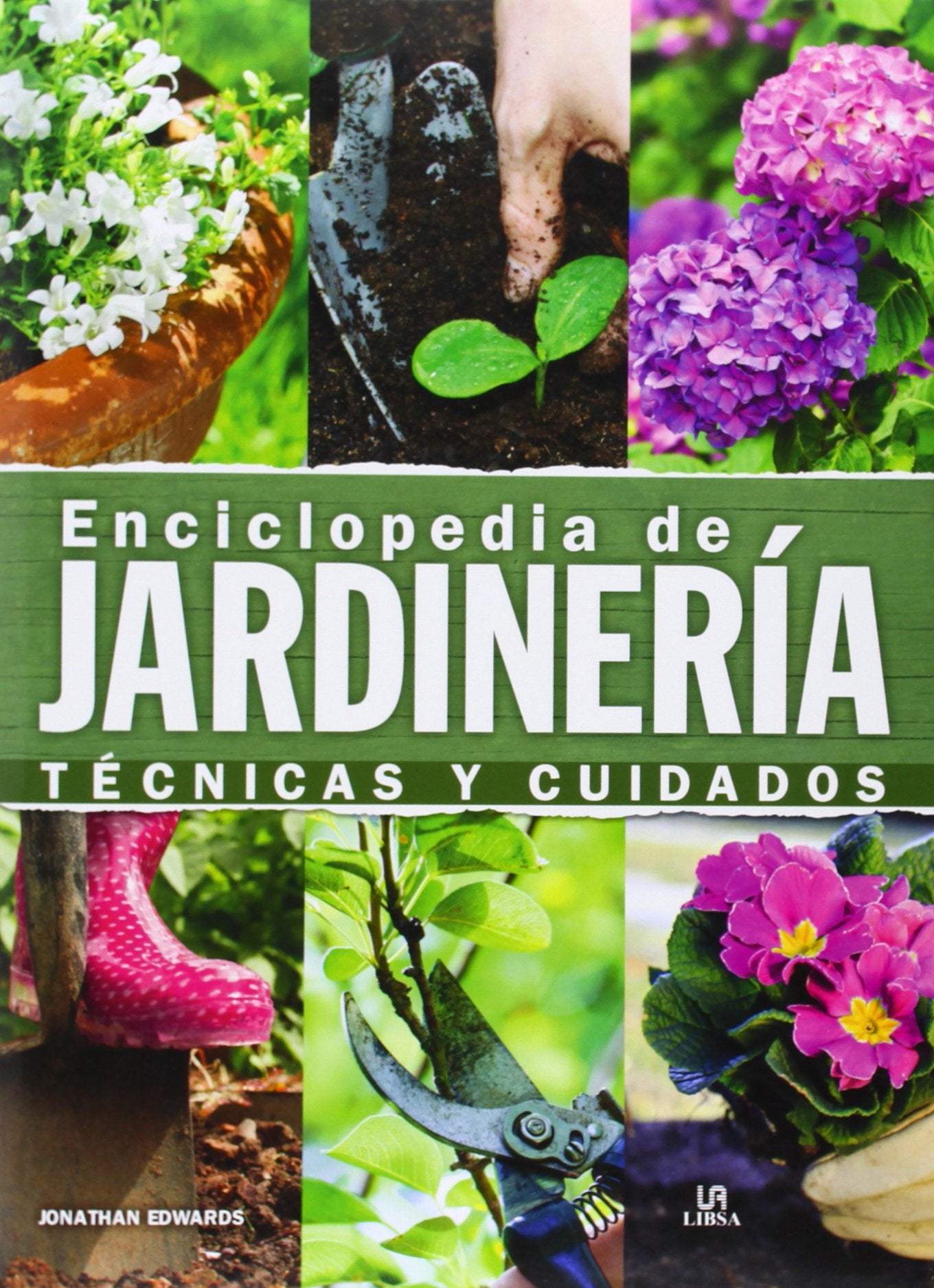 Enciclopedia de Jardinería: Técnicas y Cuidados book