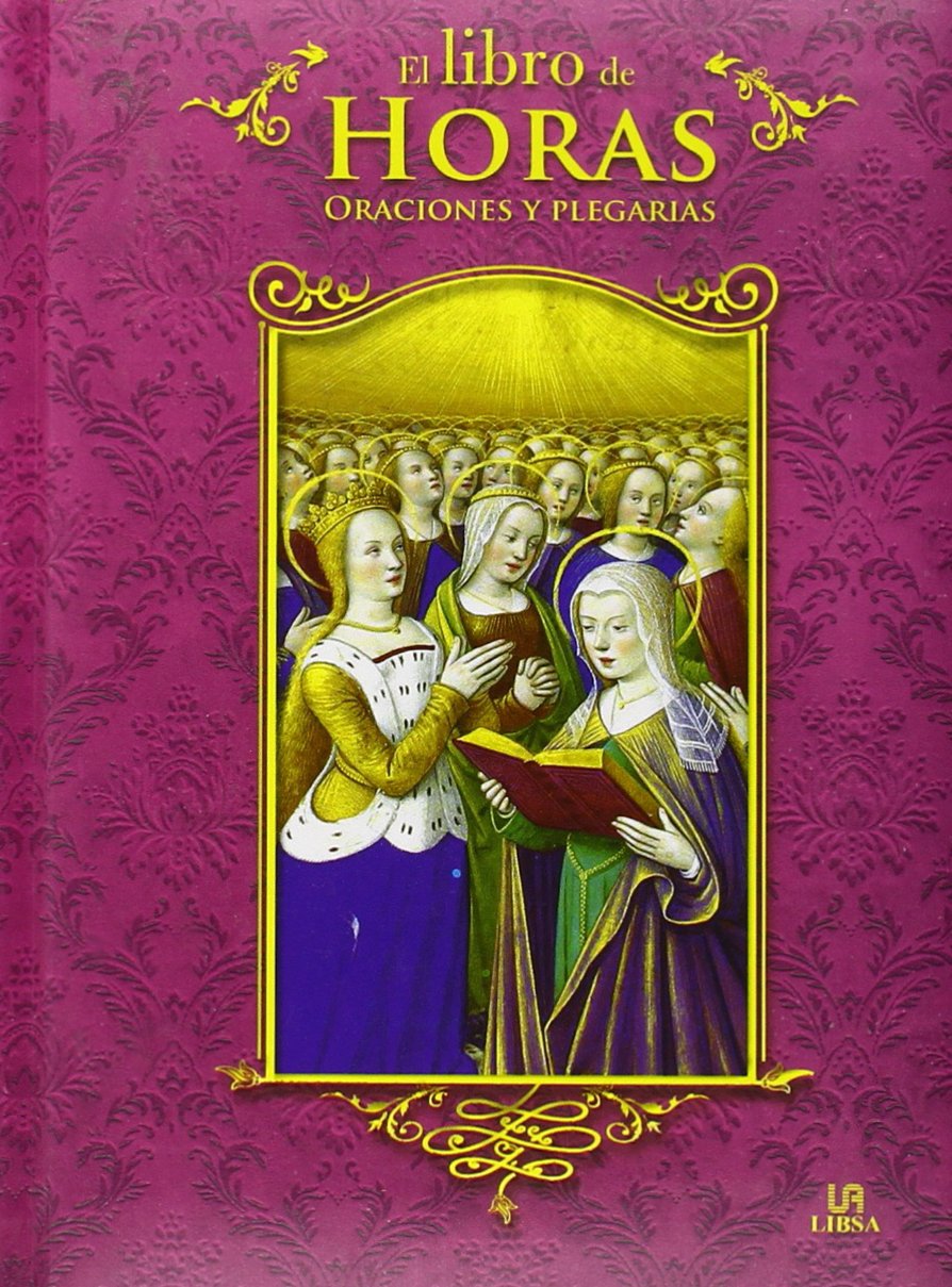 El libro de horas : oraciones y plegarias (Misal, Band 9) Books