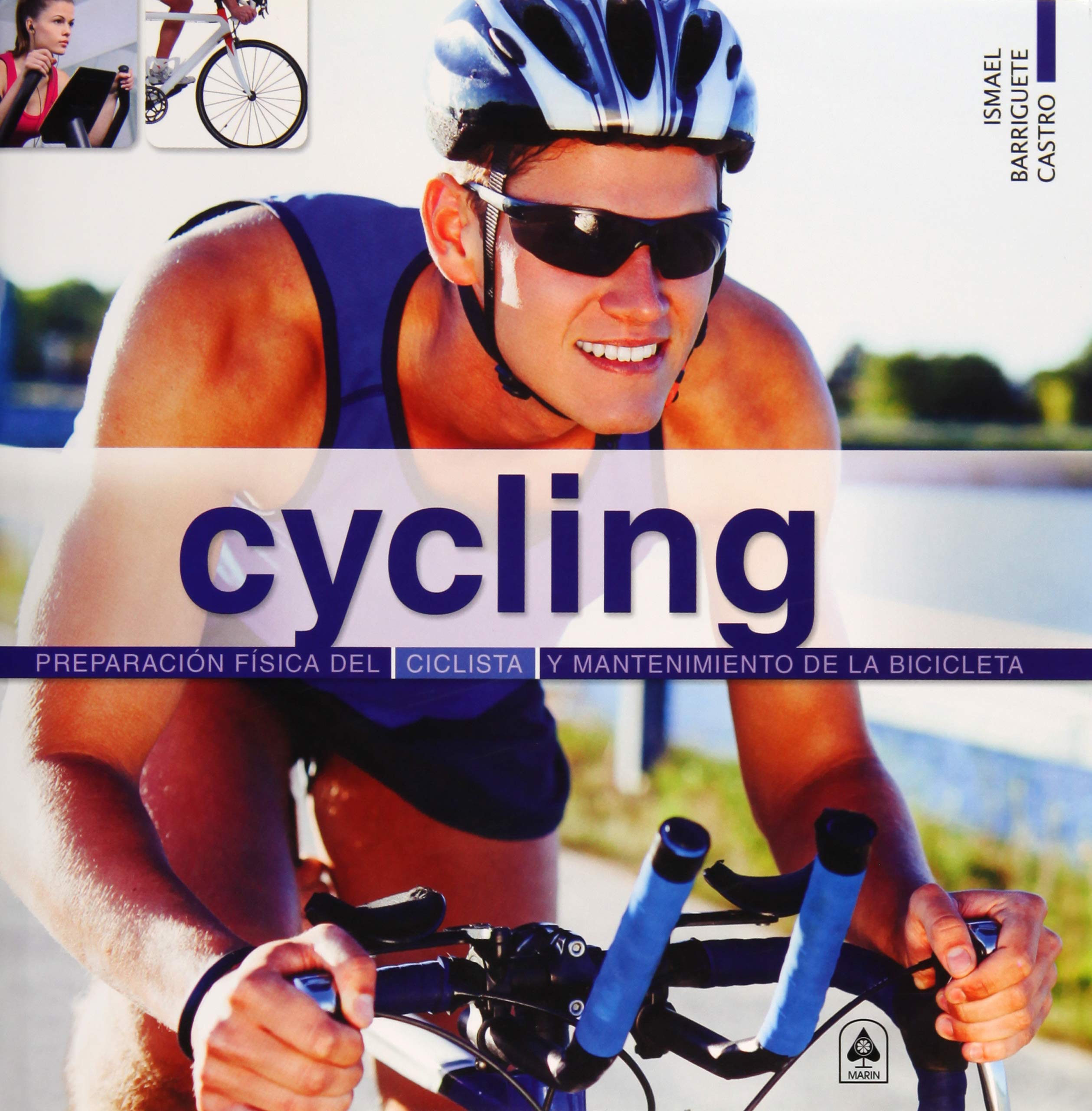 Cycling: Preparación física del ciclista y mantenimiento de la bicicleta book