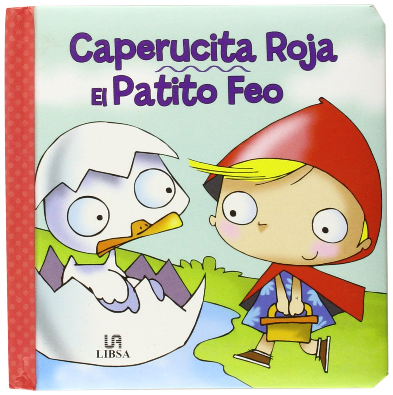 Caperucita Roja/ El Patito Feo book