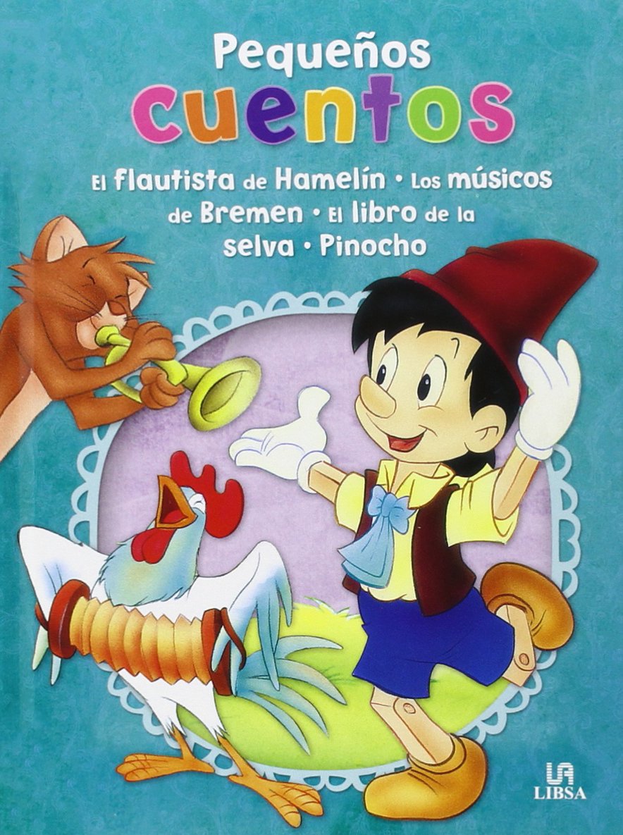 El Flautista de Hamelín, Los Músicos de Bremen, El Libro de la Selva y Pinocho (Pequeños Cuentos, Band 10) Books