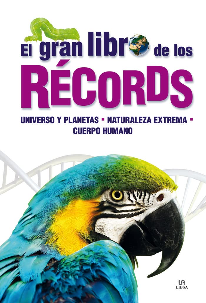 El Gran Libro de los Récords: Universo y Planetas, Naturaleza Extrema y Cuerpo Humano book