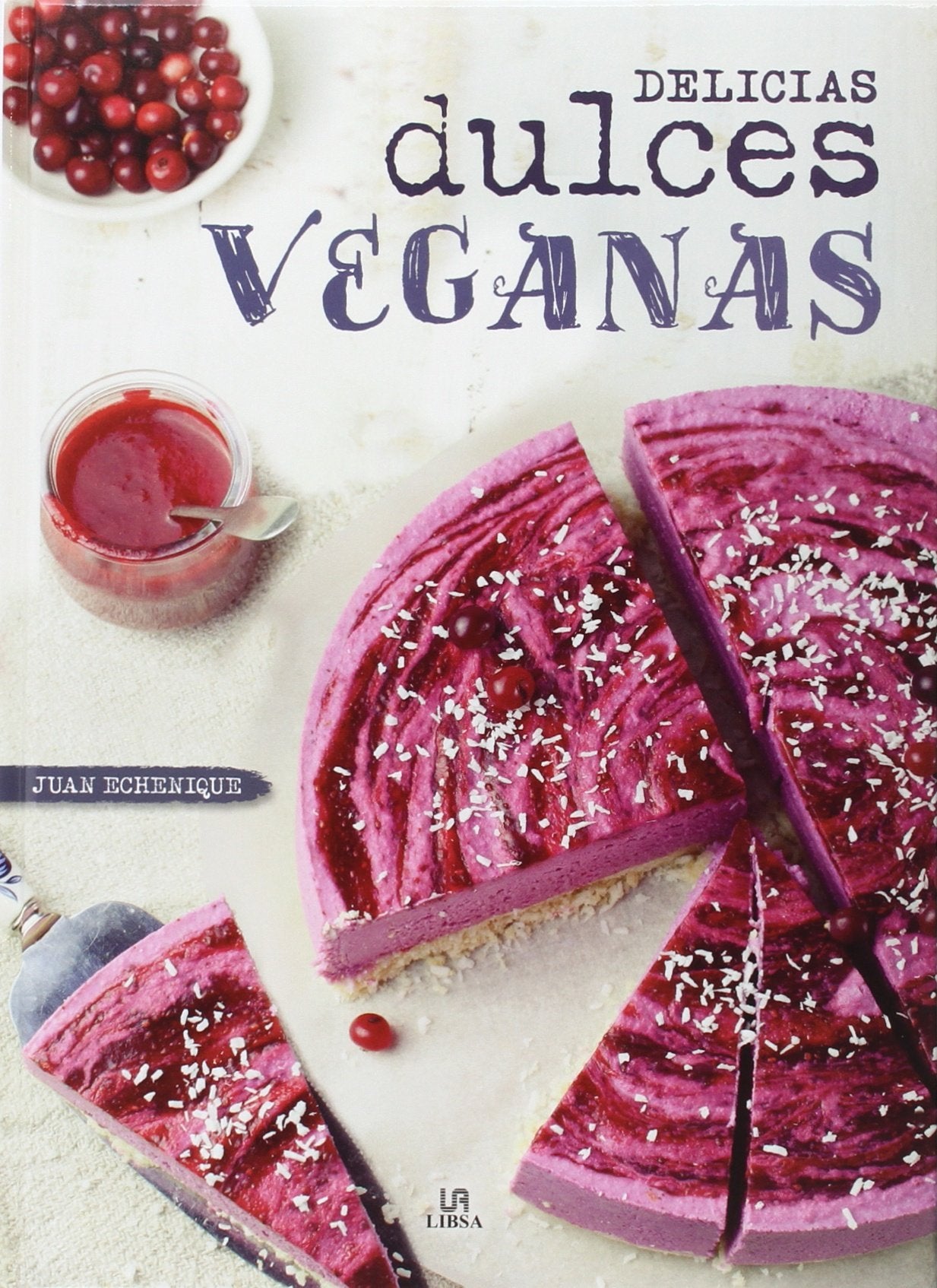 Delicias Dulces Veganas book