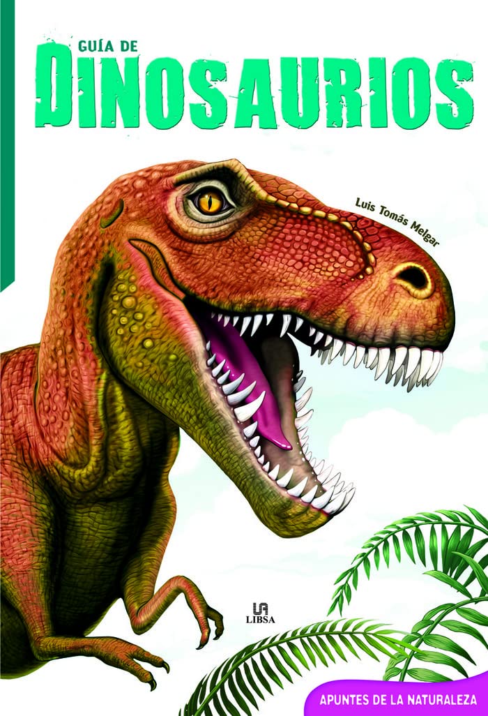 Guía de Dinosaurios (Apuntes de la Naturaleza, Band 3) Books