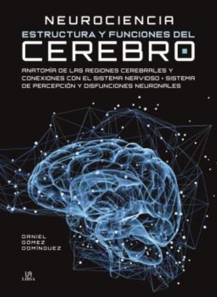 Neurociencia Estructura y Funciones del Cerebro Natural Sciences