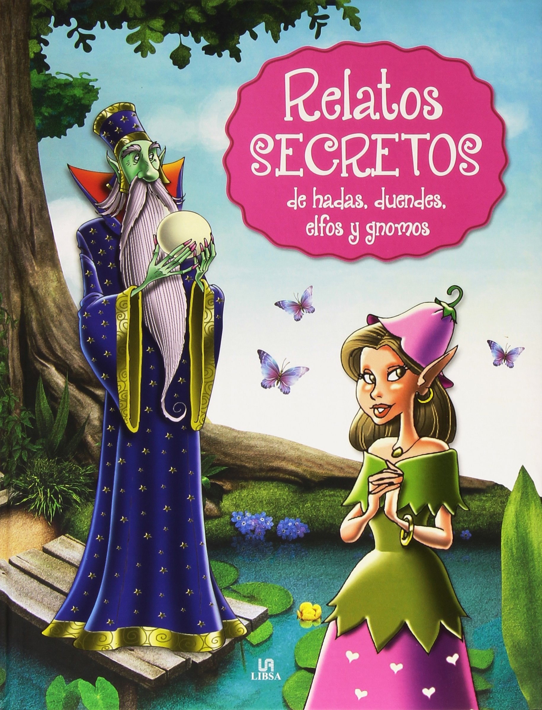 Relatos Secretos de Hadas, Duendes, Elfos y Gnomos book