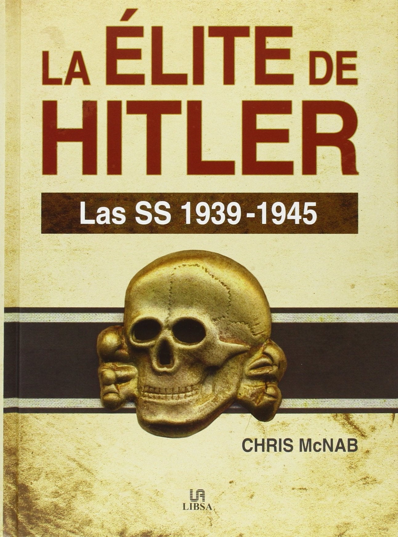 La élite de Hitler : las SS 1939-1945 Contemporary literature