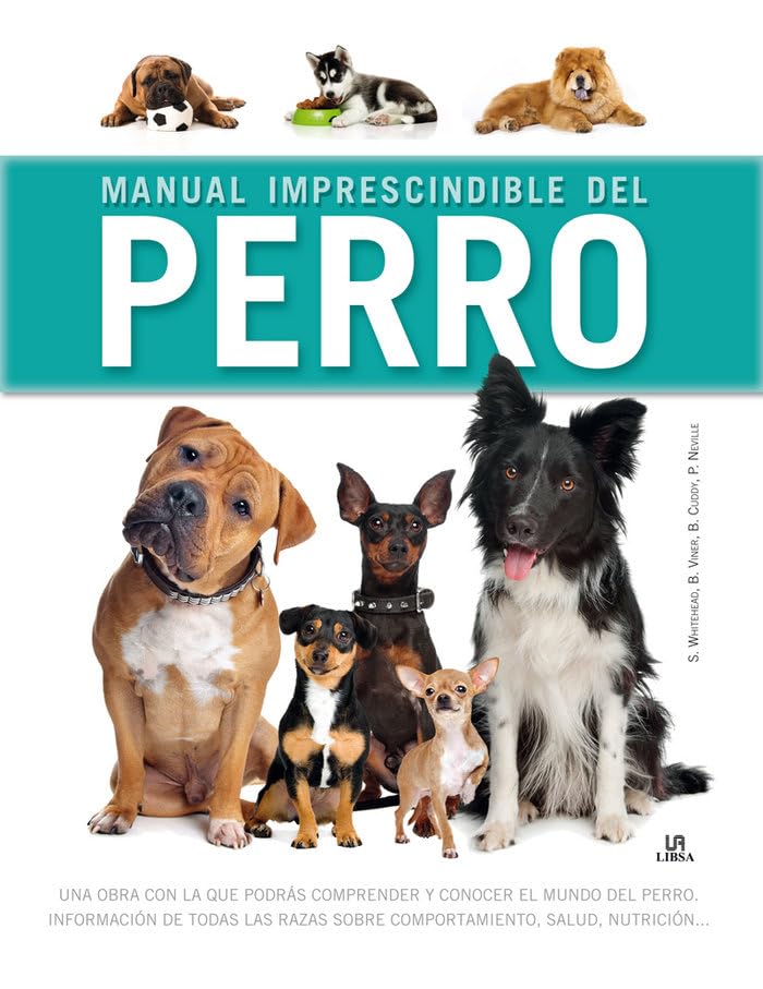 Manual imprescindible del perro : una obra con la que podrás comprender y conocer el mundo del perro-- Learning & Reference