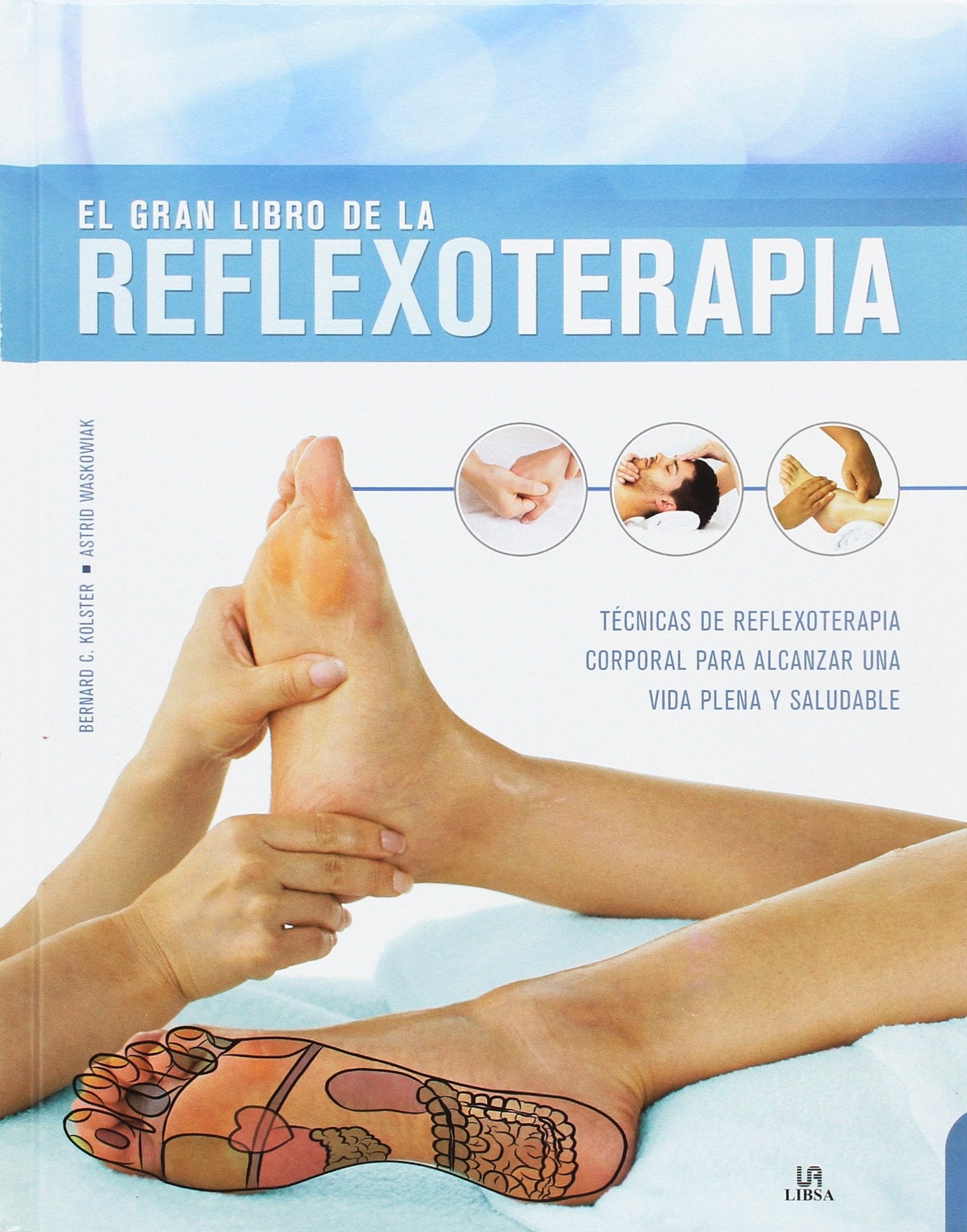 El gran libro de la reflexoterapia : técnicas de reflexoterapia corporal para alcanzar una vida plena y saludable (ABC de la Salud, Band 4) Leisure, Home & Garden