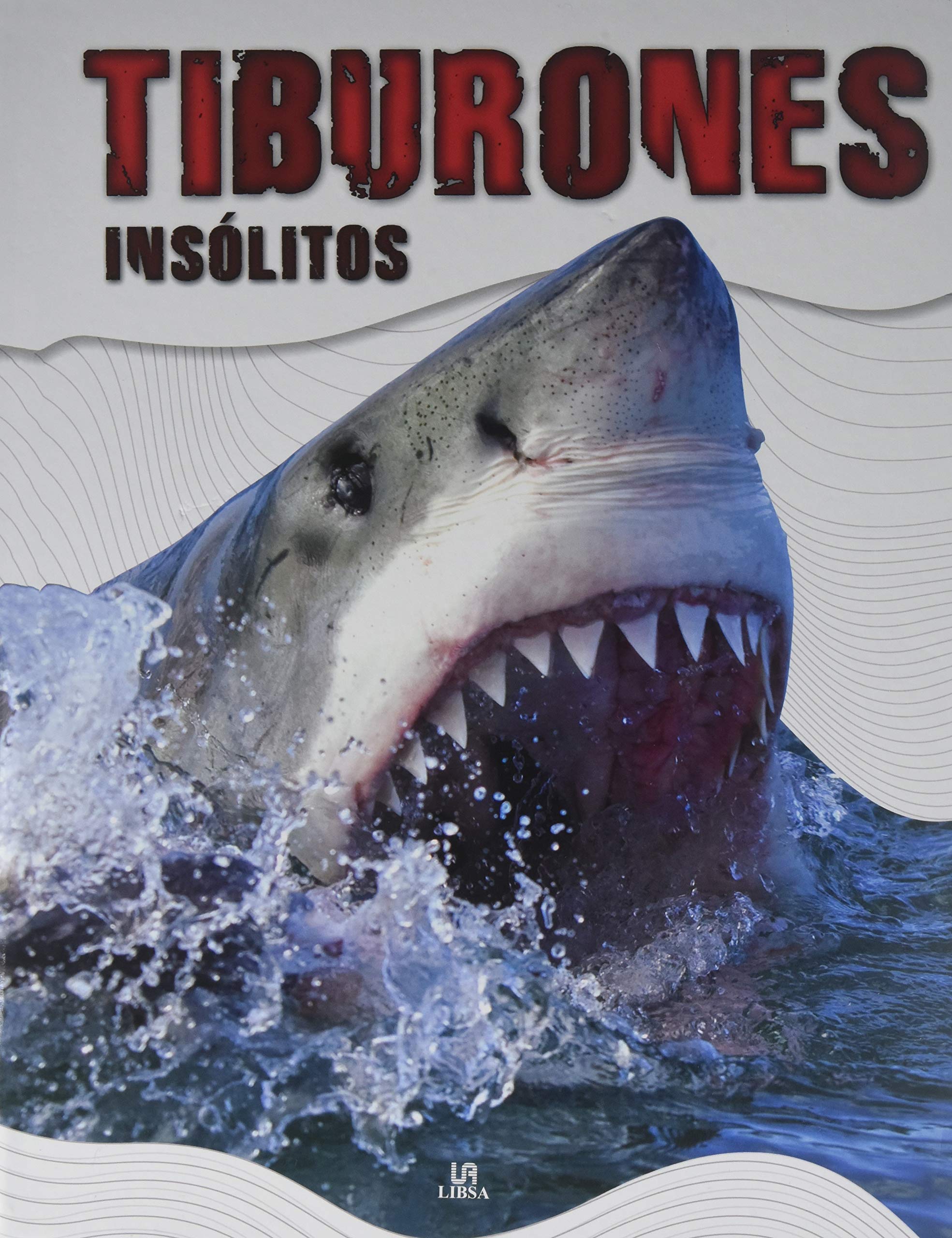 Tiburones insólitos / Shocking Sharks book