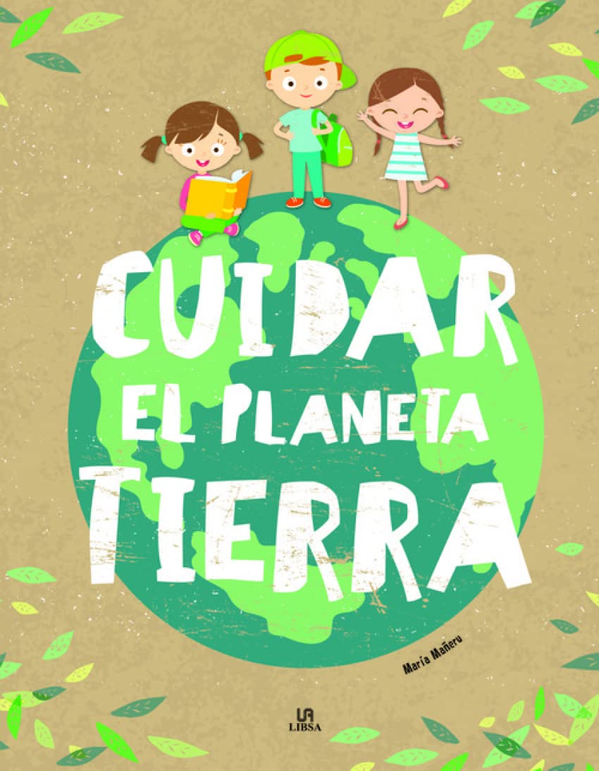 Cuidar el planeta Tierra / Caring for the Earth book