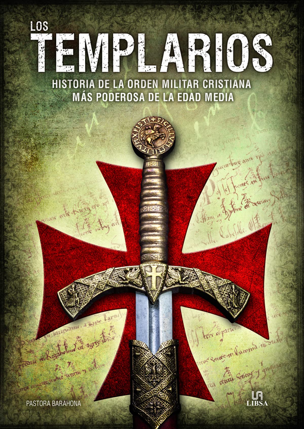 Los Templarios: Historia de la Orden Militar Cristiana Más Poderosa de la Edad Media book