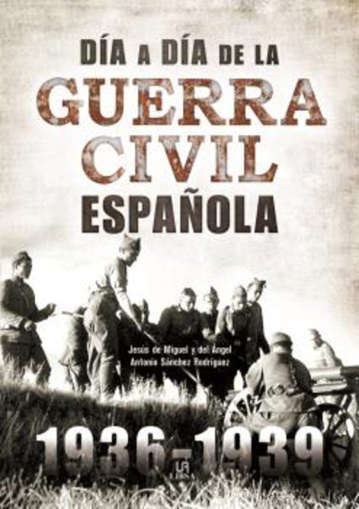 Día a Día de la Guerra Civil Española book