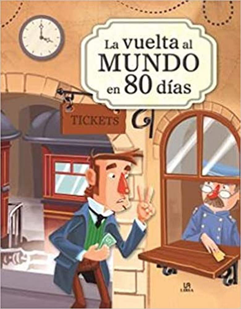 La Vuelta al Mundo en 80 Días (Obras Universales, Band 6) Novels & Short Stories
