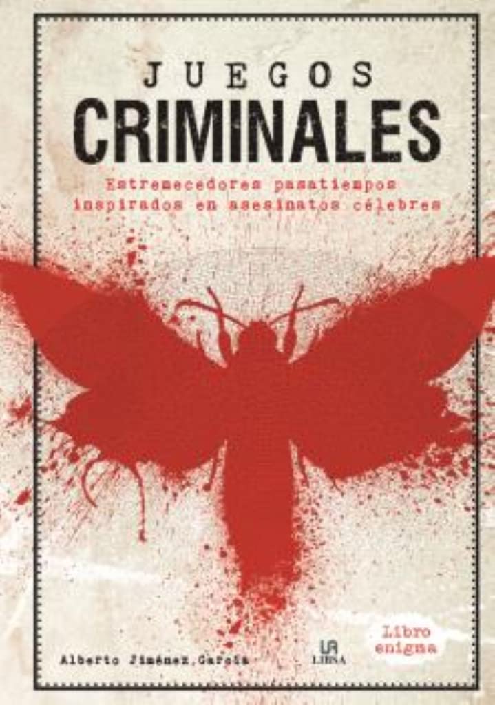 Juegos Criminales: Estremecedores Pasatiempos Inspirados en Asesinatos Célebres book