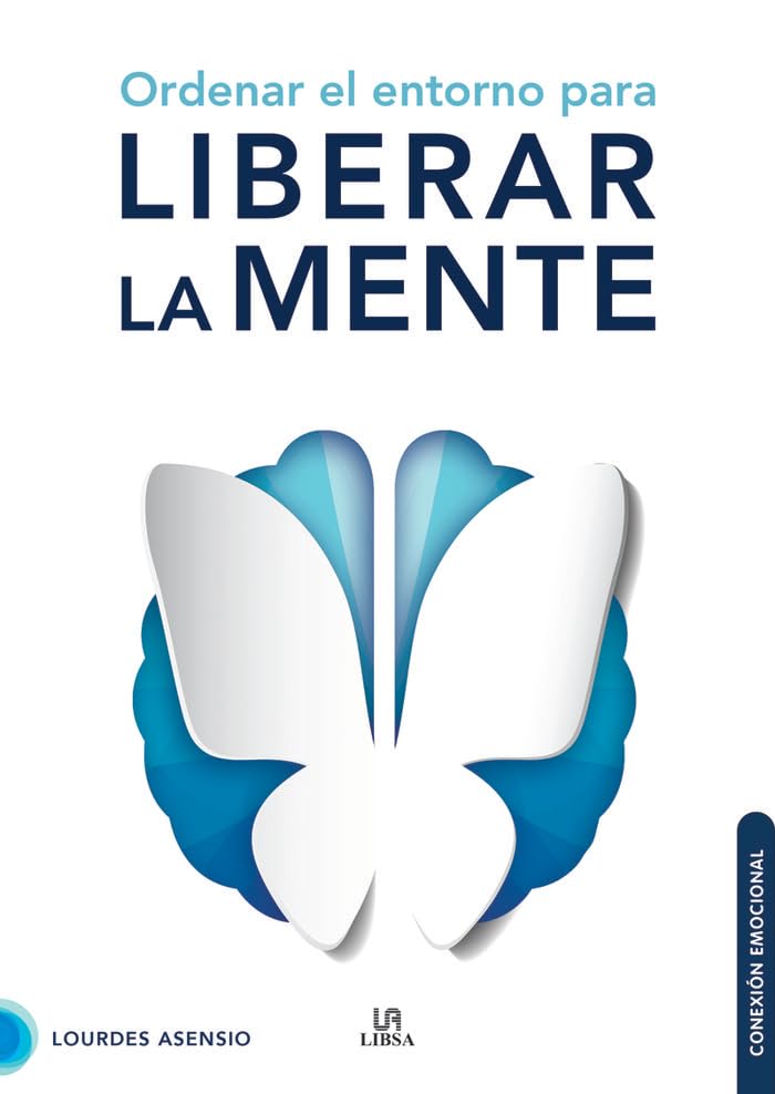 Ordenar el Entorno para Liberar la Mente (Conexión Emocional, Band 3) Psychology