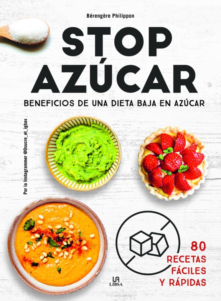 Stop Azúcar: Beneficios de una Dieta Baja en Azúcar (Salud y Bienestar, Band 6) Leisure, Home & Garden