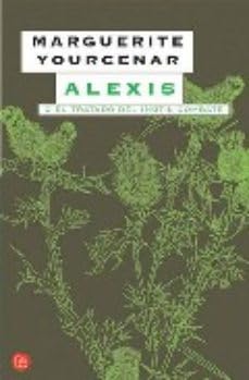 Alexis O El Tratado Del Inutil Combate Books