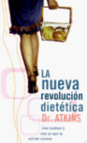 La Nueva Revolucion Dietetica / The New Diet Revolution Contemporary literature