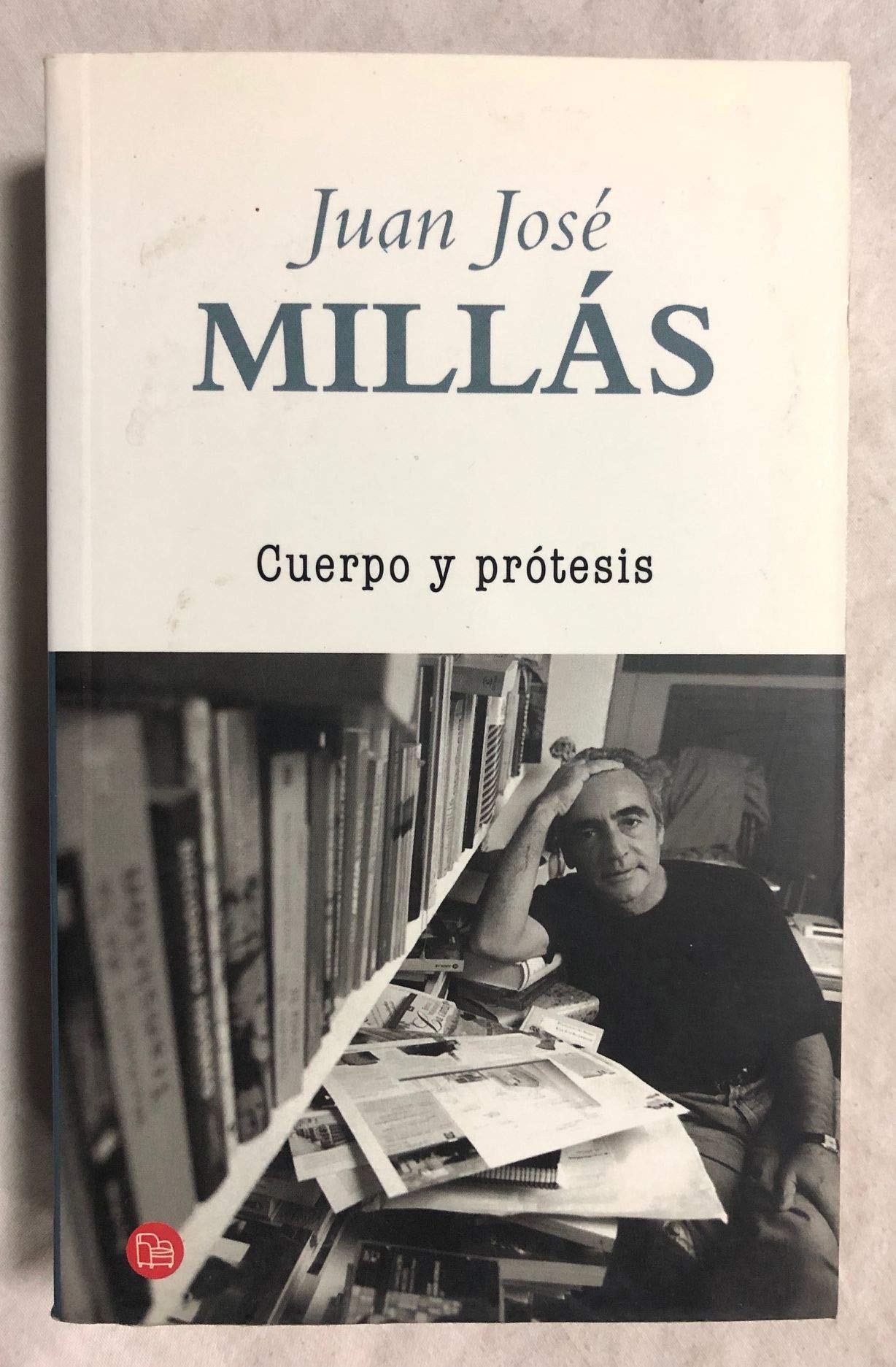 CUERPO Y PROTESIS PDL JUAN JOSE MILLAS book