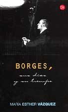 Borges, Sus Dias Y Su Tiempo (Punto De Lectura) Art & Literature