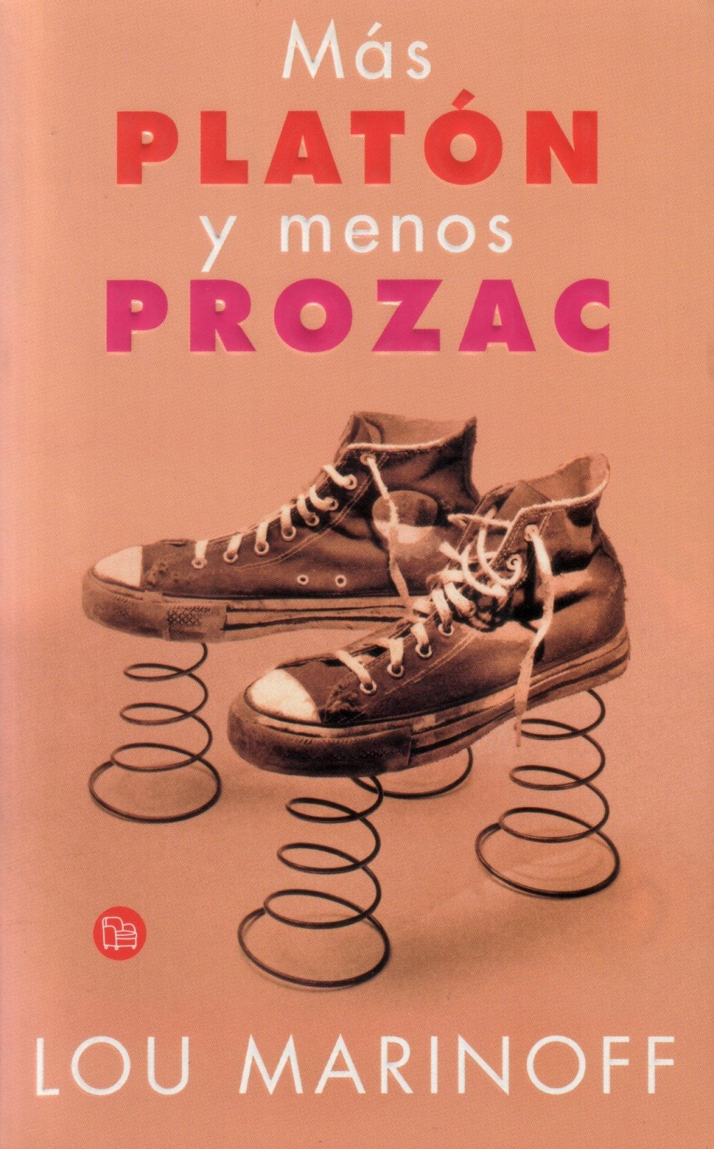 Mas Platon Y Menos Prozac Philosophy