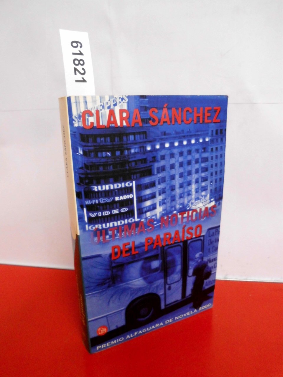 Ultimas noticias del paraiso: Ausgezeichnet mit dem Premio Alfaguara de Novela 2000 Books
