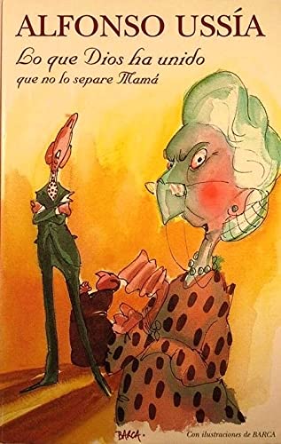Lo que Dios ha unido que no lo separe mamá / Lo que Dios ha unido que no lo separe mama Books