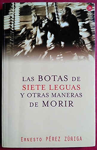 LAS BOTAS DE SIETE LEGUAS Y OTRAS MANERAS DE MORIR FC ERNESTO PEREZ ZUÑIGA Books