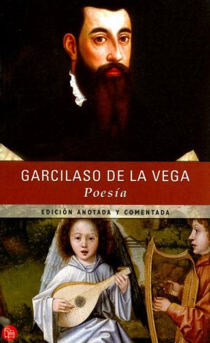 Poesia / The Poetry of Garcilaso De La Vega (Clasicos Esenciales Santillana) Non-fiction