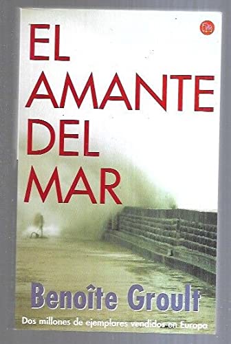 EL AMANTE DEL MAR PDL BENOITE GROULT Books