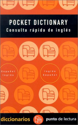 Pocket Dictionary/pocket Dictionary: Consulta Rapida De Ingles/quick Reference of the English Language book