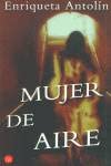 MUJER DE AIRE PDL ENRIQUETA ANTOLIN book