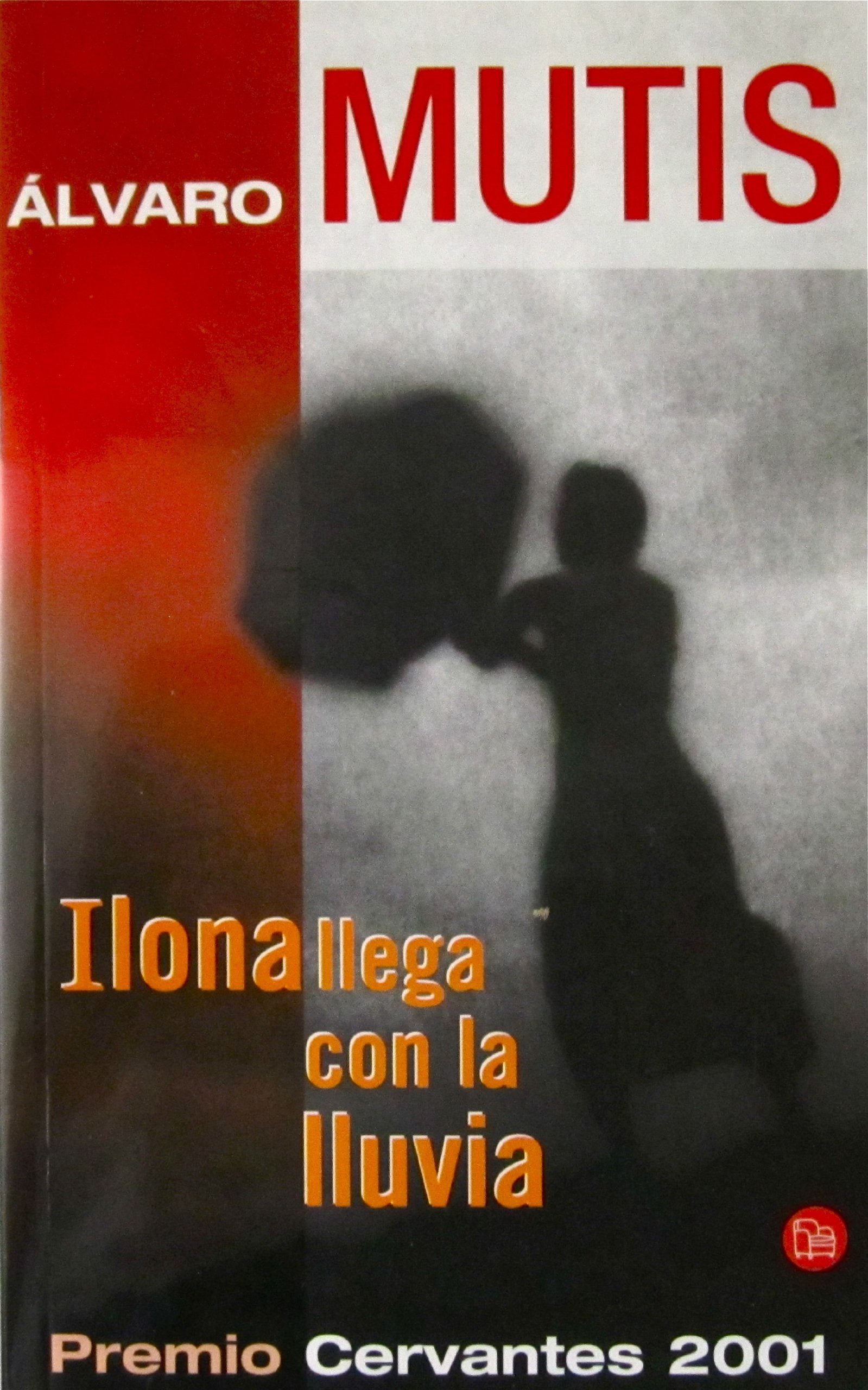 ILONA LLEGA CON LA LLUVIA PDL ALVARO MUTIS book