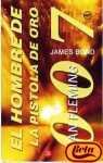 El hombre de la pistola de oro ("james bond 007") book