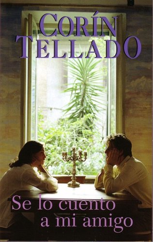 SE LO CUENTO A MI AMIGO CT CORIN TELLADO Contemporary Romance