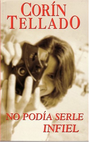 NO PODIA SERLE INFIEL CT CORIN TELLADO Contemporary Romance