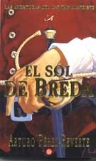 El Sol De Breda /the Sun of Breda Historical Fiction