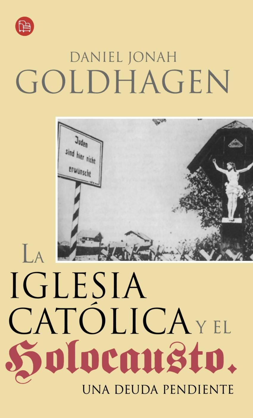 La Iglesia Catolica Y El Holocausto/ a Moral Reckoning book