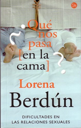 ¿QUE NOS PASA (EN LA CAMA)? PDL LORENA BERDUN Partnership & Love