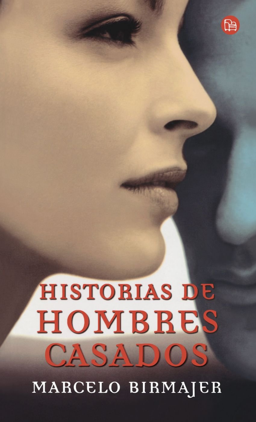 HISTORIAS DE HOMBRES CASADOS PDL MARCELO BIRMAJER Essays & Short Stories