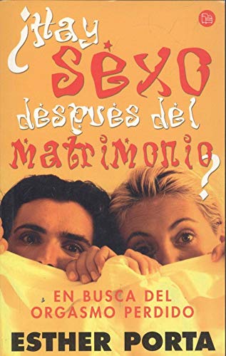 Hay Sexo Despues Del Matrimonio?/is There Sex After Marriage? Partnership & Love