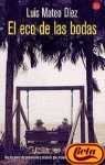 EL ECO DE LAS BODAS PDL LUIS MATEO DIEZ Contemporary literature