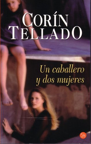 Un Caballero Y Dos Mujeres/two Ladies And a Gentleman book